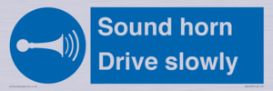 Sound horn Drive slowly